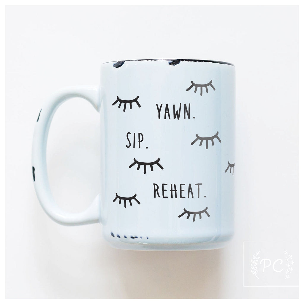 yawn sip reheat | ceramic mug