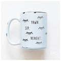 yawn sip reheat | ceramic mug