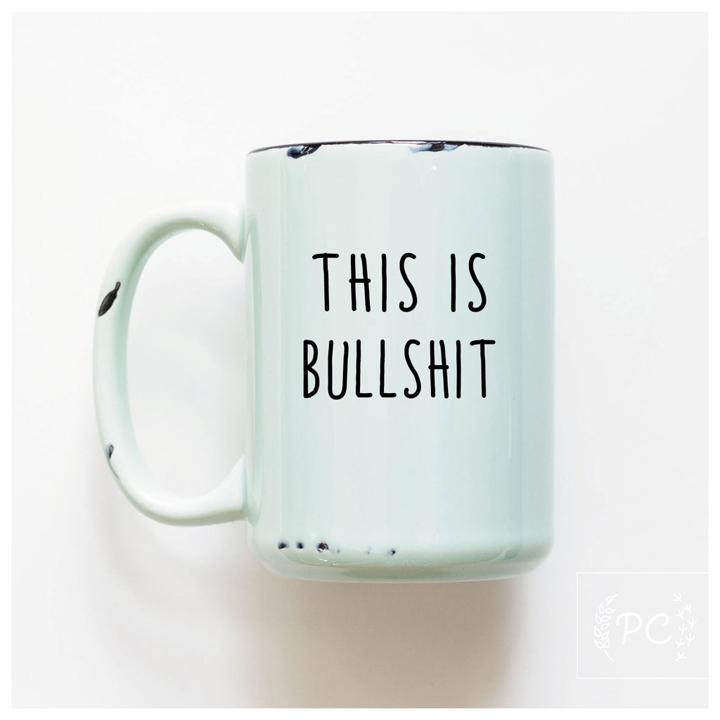 this is bullshit | ceramic mug