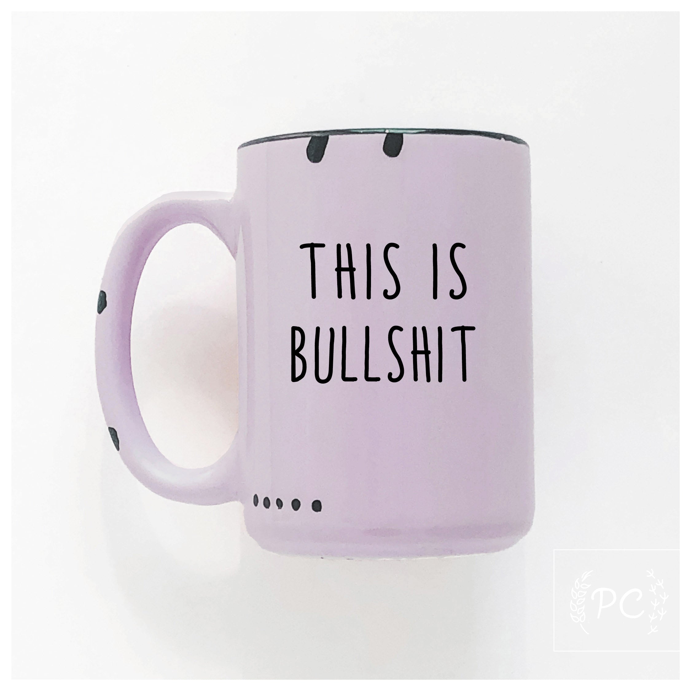 this is bullshit | ceramic mug
