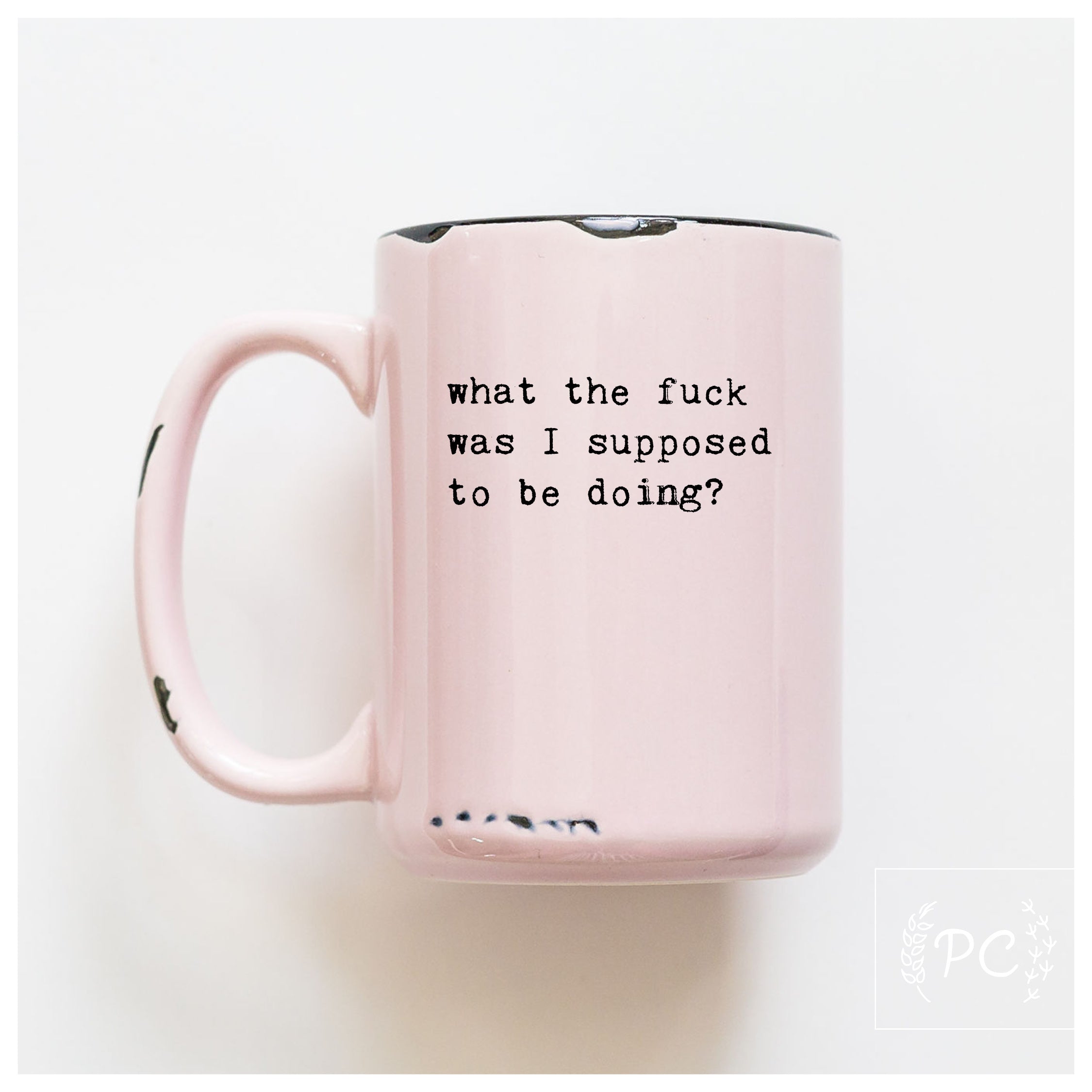 what the fuck was I supose to be doing? | ceramic mug | sweary | funny