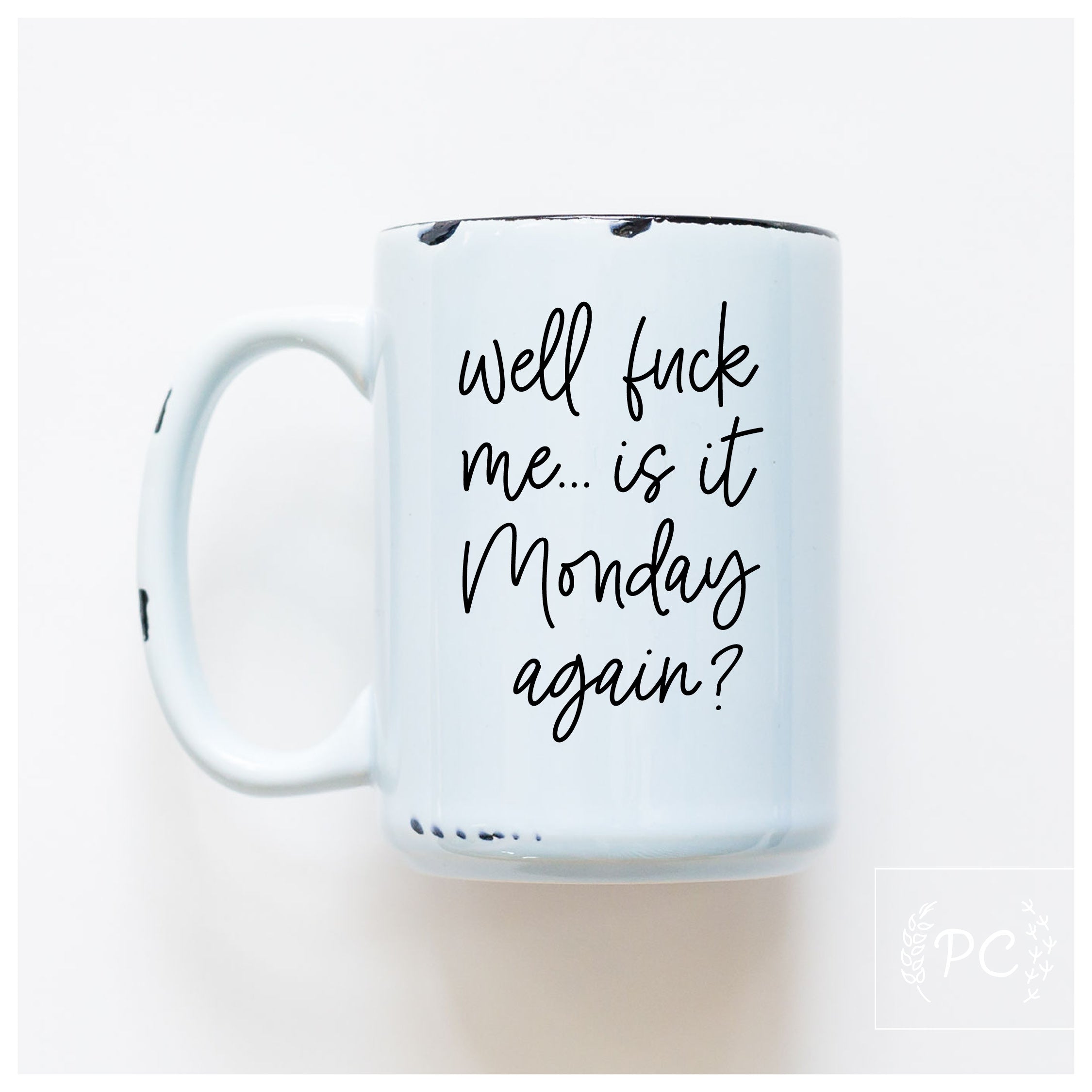 well fuck me... is it monday again? | ceramic mug | sweary | funny